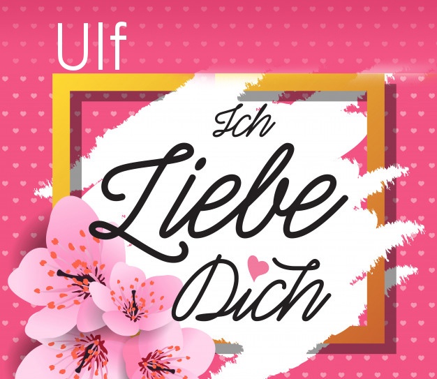 Ich liebe Dich, Ulf!