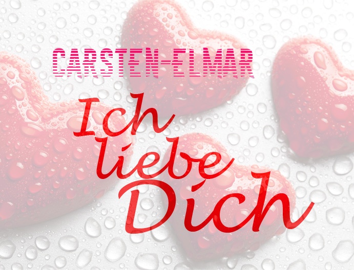 Carsten-Elmar, Ich liebe Dich!