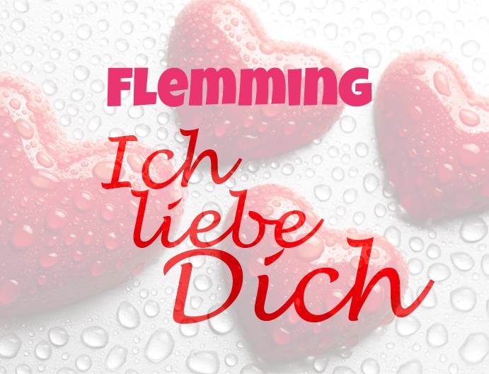 Flemming, Ich liebe Dich!