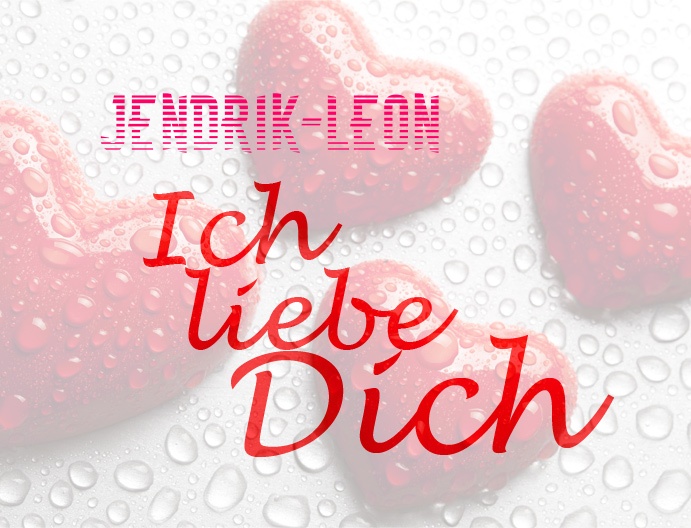 Jendrik-Leon, Ich liebe Dich!