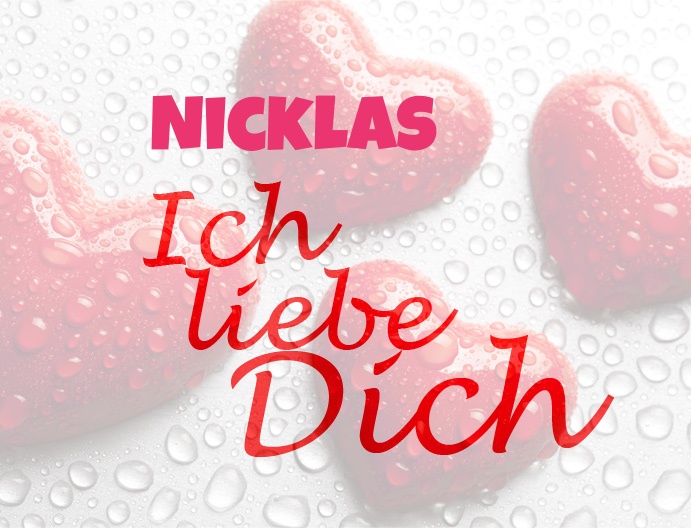 Nicklas, Ich liebe Dich!