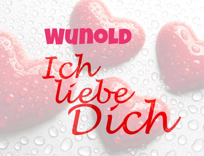 Wunold, Ich liebe Dich!