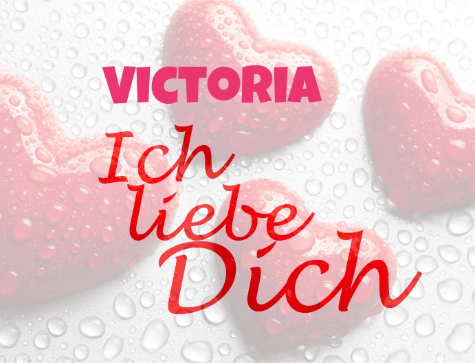 Victoria, Ich liebe Dich!