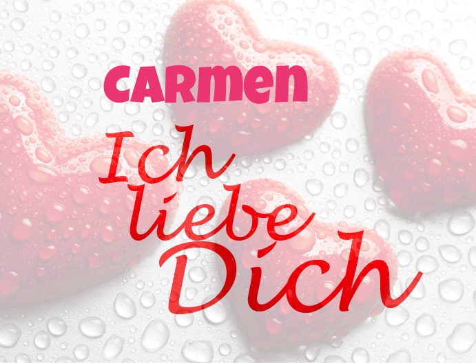 Carmen, Ich liebe Dich!