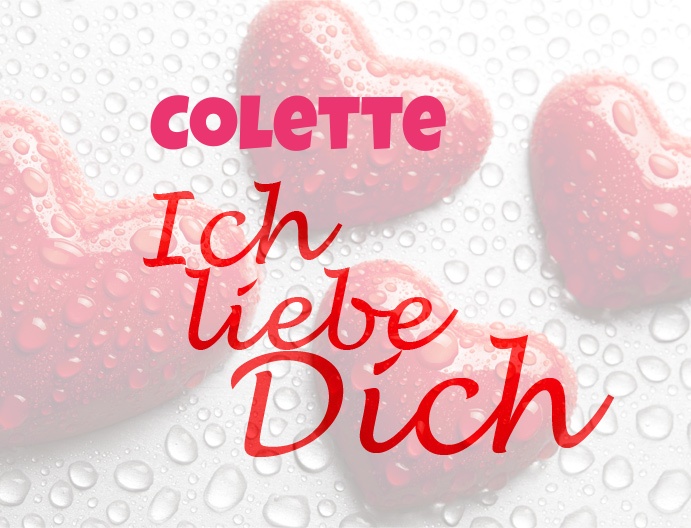 Colette, Ich liebe Dich!
