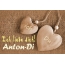 Ich Liebe Dich Anton-Di, ich und Du