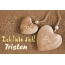 Ich Liebe Dich Tristen, ich und Du