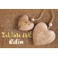 Ich Liebe Dich Edin, ich und Du