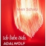 Mein Schatz Adalwolf, Ich Liebe Dich