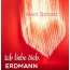 Mein Schatz Erdmann, Ich Liebe Dich