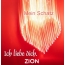 Mein Schatz Zion, Ich Liebe Dich