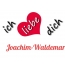 Bild: Ich liebe Dich Joachim-Waldemar