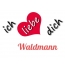 Bild: Ich liebe Dich Waldmann