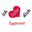 Bild: Ich liebe Dich Zygmond