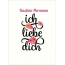 Bastian-Hermann, Ich liebe Dich Bilder