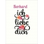 Berhard, Ich liebe Dich Bilder