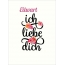 Eilwart, Ich liebe Dich Bilder