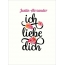 Justin-Alexander, Ich liebe Dich Bilder