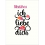 Matthes, Ich liebe Dich Bilder