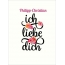 Philipp-Christian, Ich liebe Dich Bilder