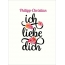 Philipp-Christian, Ich liebe Dich Bilder