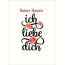 Rainer-Rouven, Ich liebe Dich Bilder