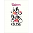 Taban, Ich liebe Dich Bilder