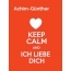 Achim-Gnther - keep calm and Ich liebe Dich!