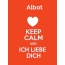 Albot - keep calm and Ich liebe Dich!