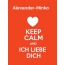 Alexander-Minko - keep calm and Ich liebe Dich!