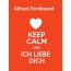 Alfred-Ferdinand - keep calm and Ich liebe Dich!