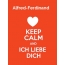 Alfred-Ferdinand - keep calm and Ich liebe Dich!