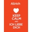 Allrich - keep calm and Ich liebe Dich!