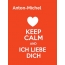 Anton-Michel - keep calm and Ich liebe Dich!