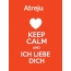 Atreju - keep calm and Ich liebe Dich!