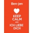 Ben-jen - keep calm and Ich liebe Dich!