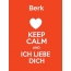 Berk - keep calm and Ich liebe Dich!