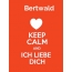 Bertwald - keep calm and Ich liebe Dich!