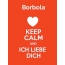 Borbola - keep calm and Ich liebe Dich!