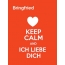 Bringfried - keep calm and Ich liebe Dich!