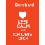 Burchard - keep calm and Ich liebe Dich!