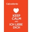 Calcedonio - keep calm and Ich liebe Dich!
