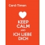 Cord-Timon - keep calm and Ich liebe Dich!