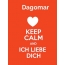 Dagomar - keep calm and Ich liebe Dich!