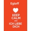 Egloff - keep calm and Ich liebe Dich!