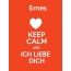 Ernes - keep calm and Ich liebe Dich!
