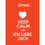 Ernes - keep calm and Ich liebe Dich!