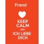 Franzi - keep calm and Ich liebe Dich!