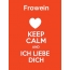 Frowein - keep calm and Ich liebe Dich!