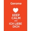 Gerome - keep calm and Ich liebe Dich!